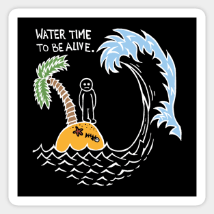 Water Time To Be Alive (White) Sticker